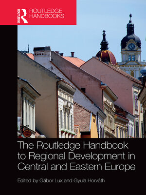 cover image of The Routledge Handbook to Regional Development in Central and Eastern Europe
